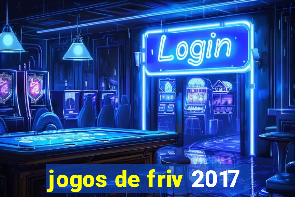 jogos de friv 2017